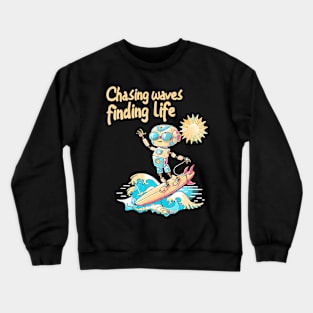 Chasing Waves Finding Surfing Robot Adventure Summer Crewneck Sweatshirt